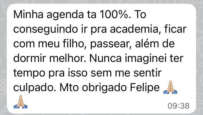 Depoimento por WhatsApp sobre executar tudo que era prioridade na semana